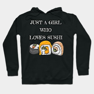 Just A Girl Who Loves Sushi Hoodie